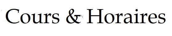 Cours et horaires